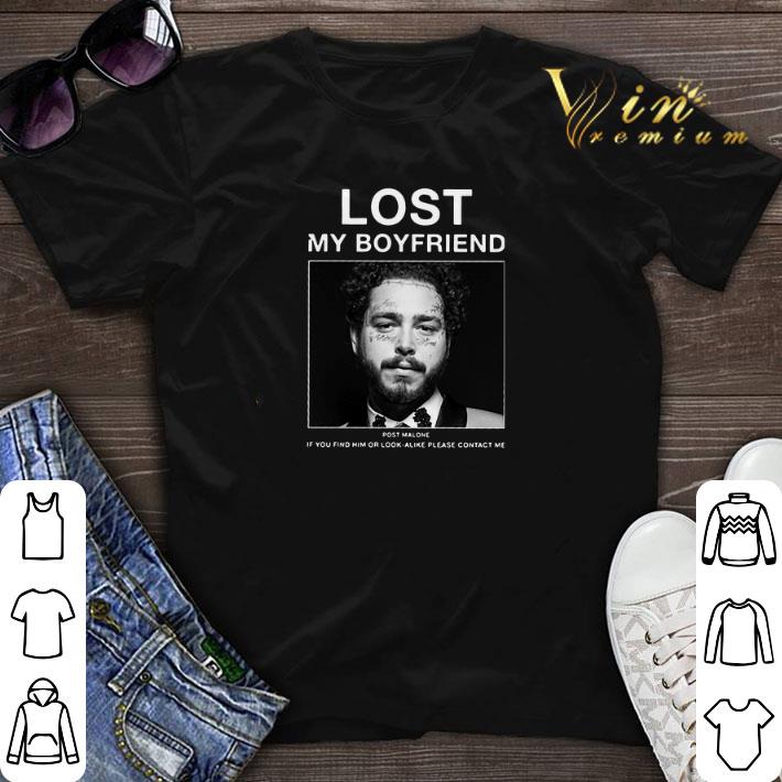 Lost my boyfriend Post Malone if you find him or look alike shirt sweater 1 - Lost my boyfriend Post Malone if you find him or look alike shirt sweater