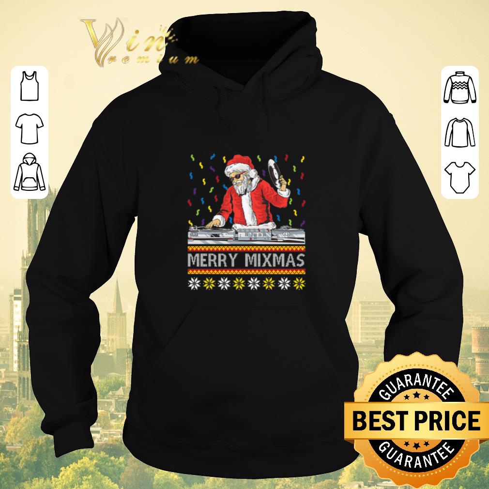 Official DJ Santa Merry Mixmas Christmas shirt sweater 4 - Official DJ Santa Merry Mixmas Christmas shirt sweater