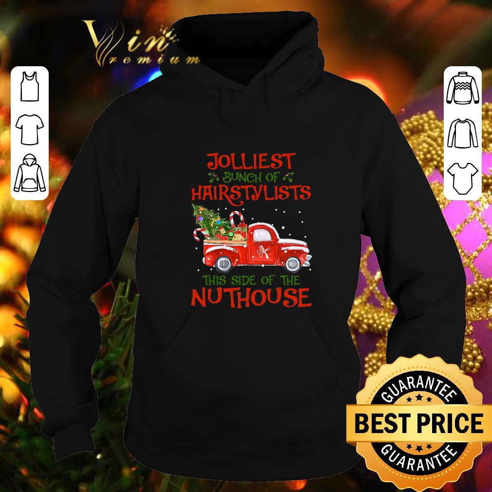 Original Jolliest bunch of hairstylists this side of the nuthouse shirt 4 - Original Jolliest bunch of hairstylists this side of the nuthouse shirt