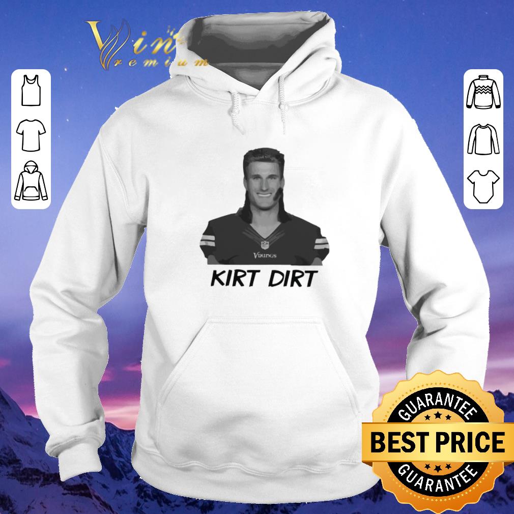 Original Kirk Dirt Minnesota Vikings shirt sweater 4 - Original Kirk Dirt Minnesota Vikings shirt sweater