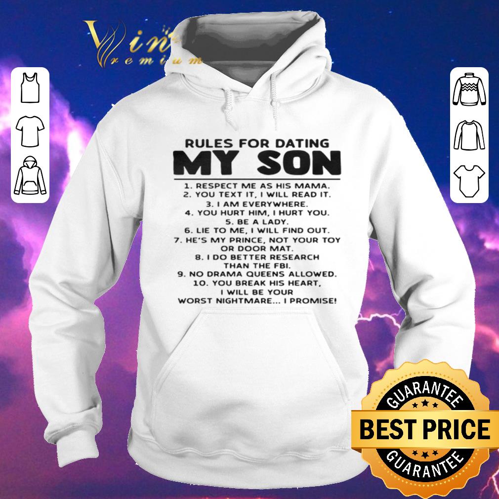 Original Rules for dating my son respect me as his mama you text it shirt sweater 4 - Original Rules for dating my son respect me as his mama you text it shirt sweater