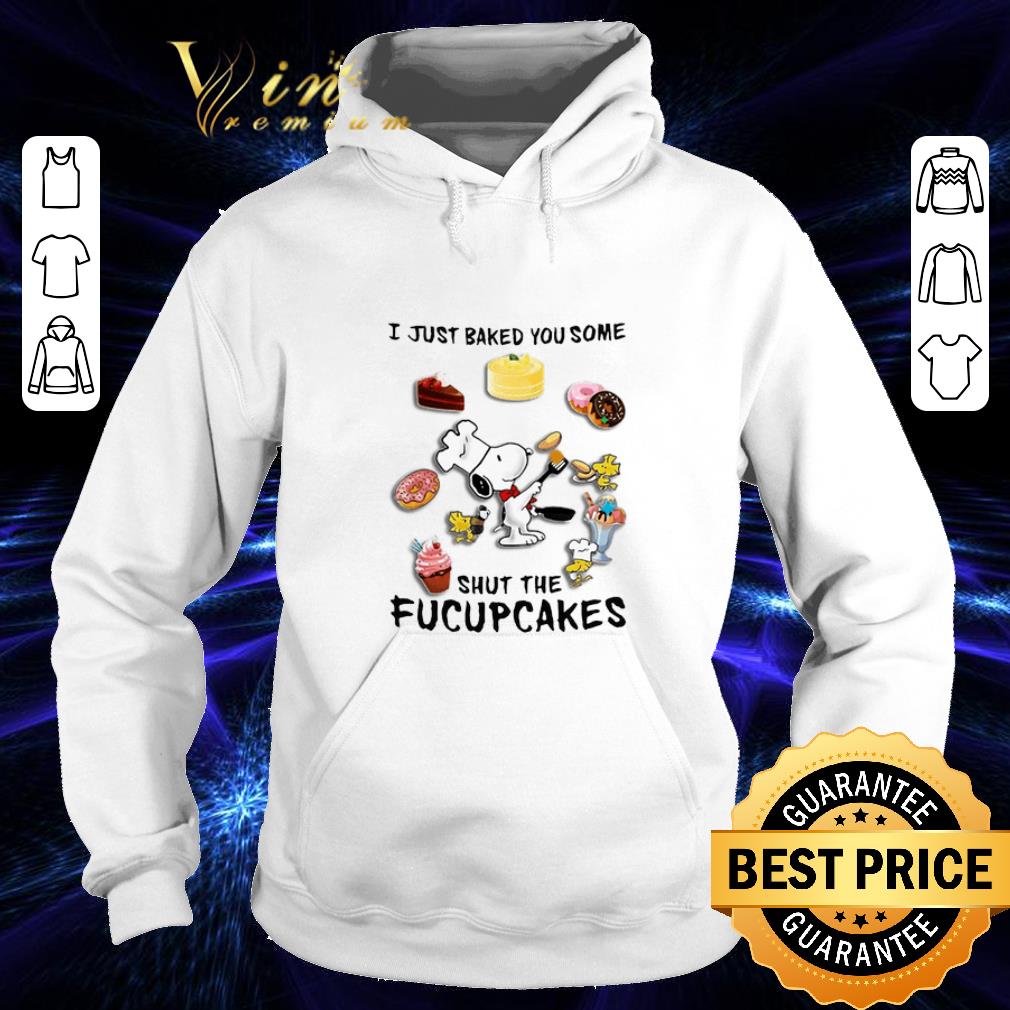 Original Snoopy i just baked you some shut the fucupcakes shirt 4 - Original Snoopy i just baked you some shut the fucupcakes shirt