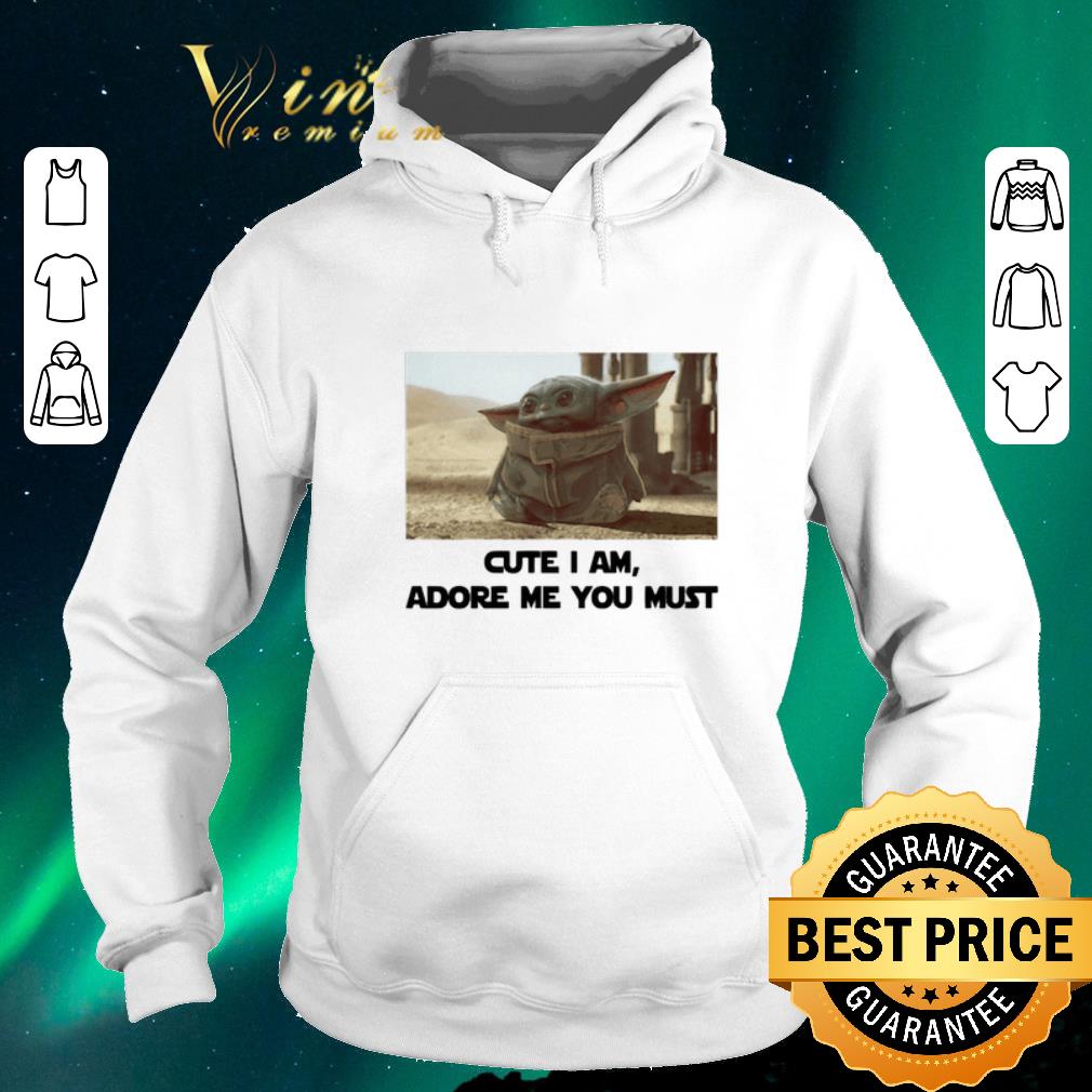 Premium Baby Yoda Cute I am adore me you must shirt sweater 4 - Premium Baby Yoda Cute I am adore me you must shirt sweater