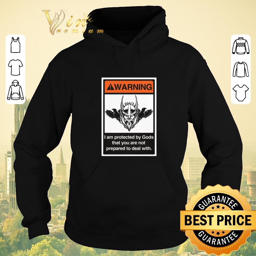 Premium Viking Warning i am protected by Gods that you are not prepared to deal with shirt sweater 4 - Premium Viking Warning i am protected by Gods that you are not prepared to deal with shirt sweater