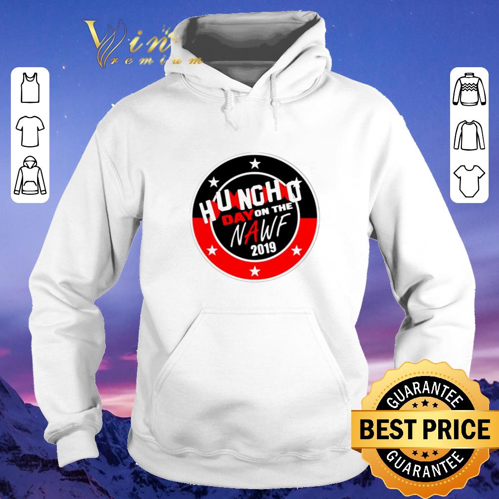 Pretty Huncho Day On The Nawf 2019 shirt sweater Pretty Huncho Day On The Nawf 2019 shirt sweater 4 - Pretty Huncho Day On The Nawf 2019 shirt sweater