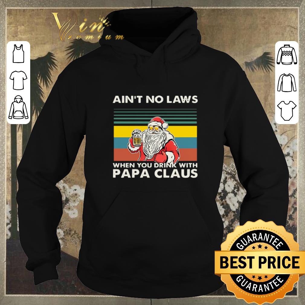 Pretty Vintage Ain t no laws when you drink with papa claus shirt 4 - Pretty Vintage Ain't no laws when you drink with papa claus shirt