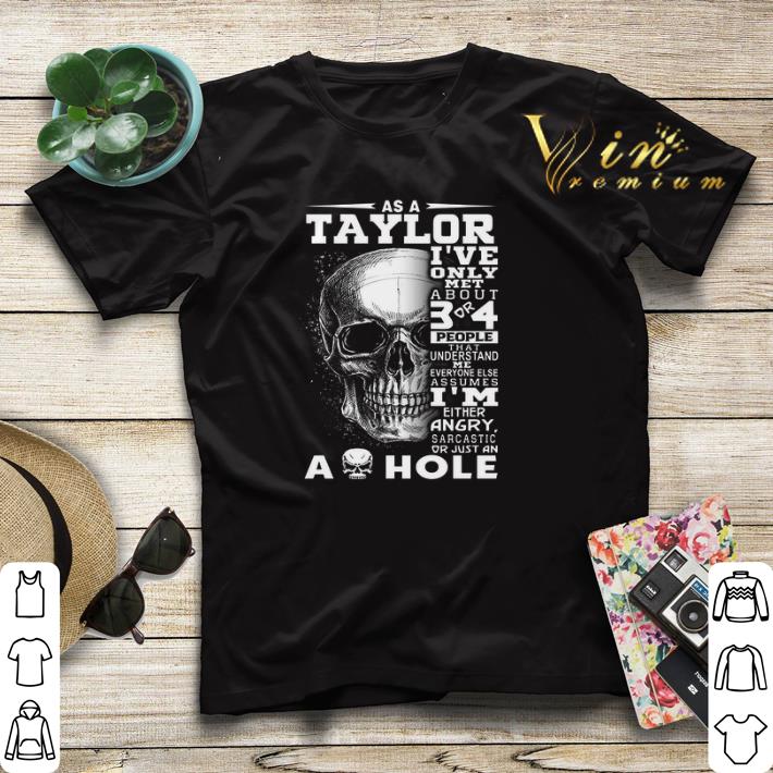 Skull As an Taylor i ve only met about 3 or 4 people that understand shirt sweater 4 - Skull As an Taylor i've only met about 3 or 4 people that understand shirt sweater
