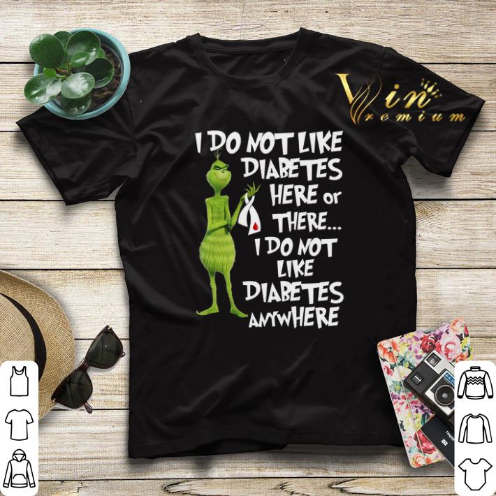 The Grinch i do not like Diabetes here or there anywhere shirt sweater The Grinch i do not like Diabetes here or there anywhere shirt sweater 4 - The Grinch i do not like Diabetes here or there anywhere shirt sweater