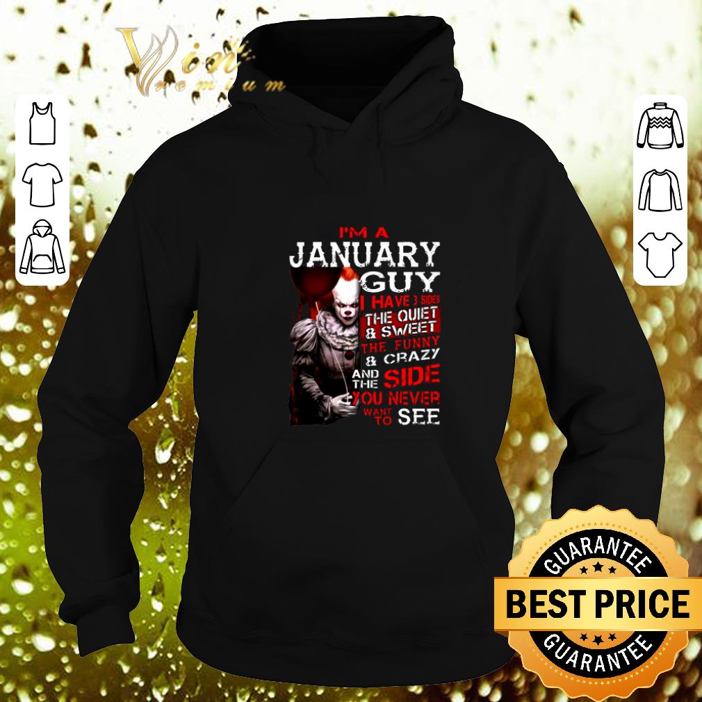 Top I m a january guy i have 3 sides the quiet sweet Pennywise shirt 4 - Top I'm a january guy i have 3 sides the quiet & sweet Pennywise shirt
