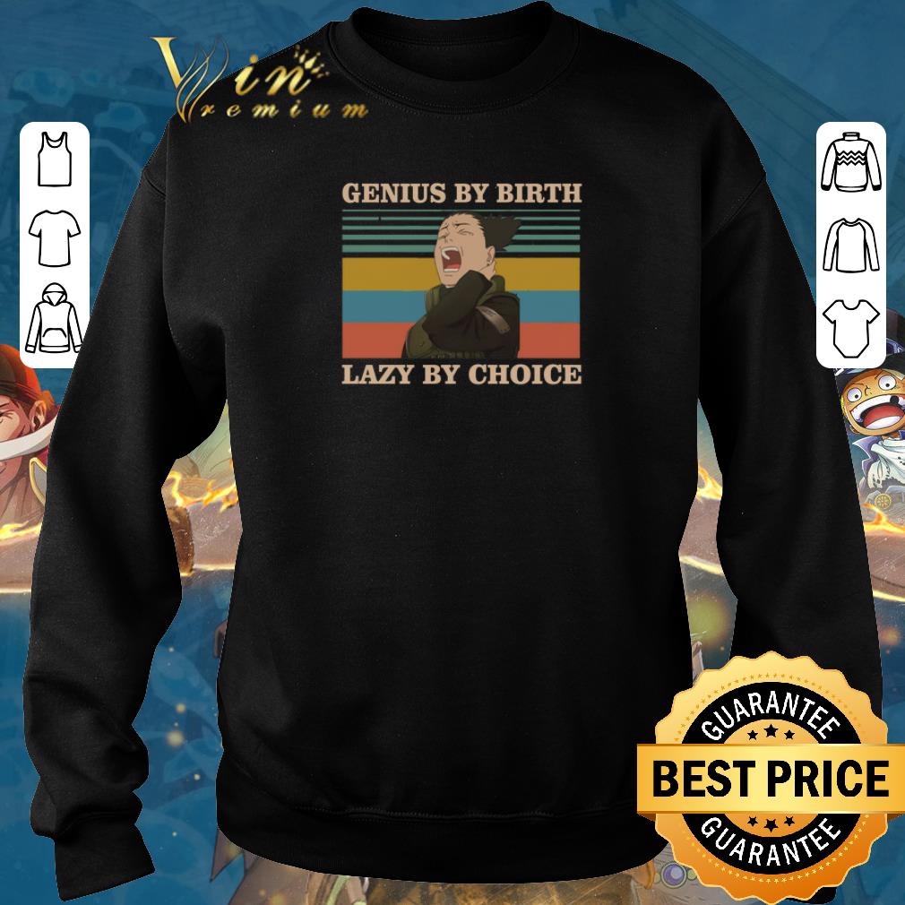 Top Nara Shikamaru Genius by birth lazy by choice vintage shirt sweater 2019 Top Nara Shikamaru Genius by birth lazy by choice vintage shirt sweater 2019 4 - Top Nara Shikamaru Genius by birth lazy by choice vintage shirt sweater 2019