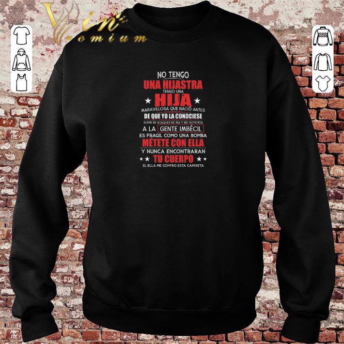 Top No tengo una hijastra tengo una hija maravillosa que nacio antes shirt sweater 2019 Top No tengo una hijastra tengo una hija maravillosa que nacio antes shirt sweater 2019 4 - Top No tengo una hijastra tengo una hija maravillosa que nacio antes shirt sweater 2019