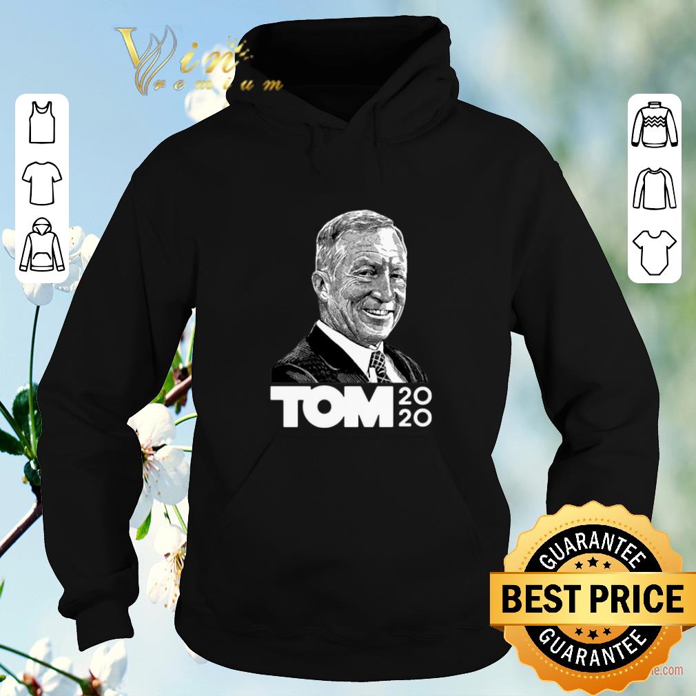 Top President 2020 Tom Steyer shirt sweater 4 - Top President 2020 Tom Steyer shirt sweater