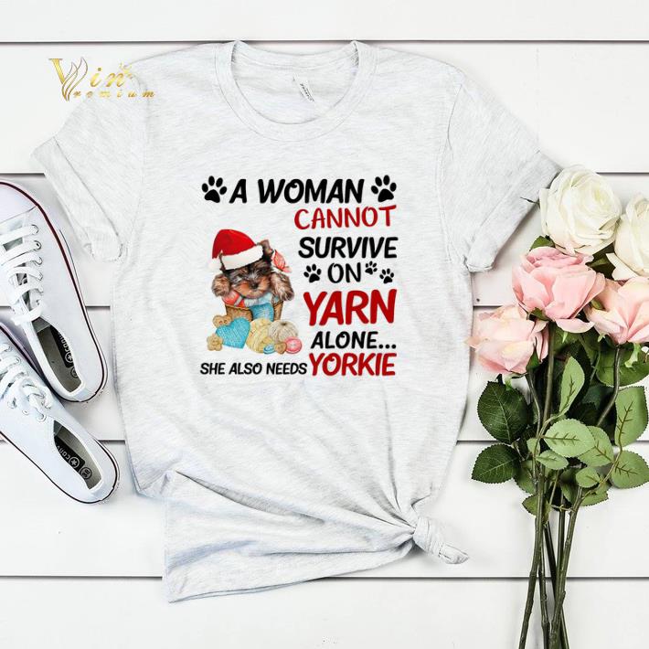 A woman cannot survive on yarn alone she also needs Yorkie shirt sweater 4 - A woman cannot survive on yarn alone she also needs Yorkie shirt sweater