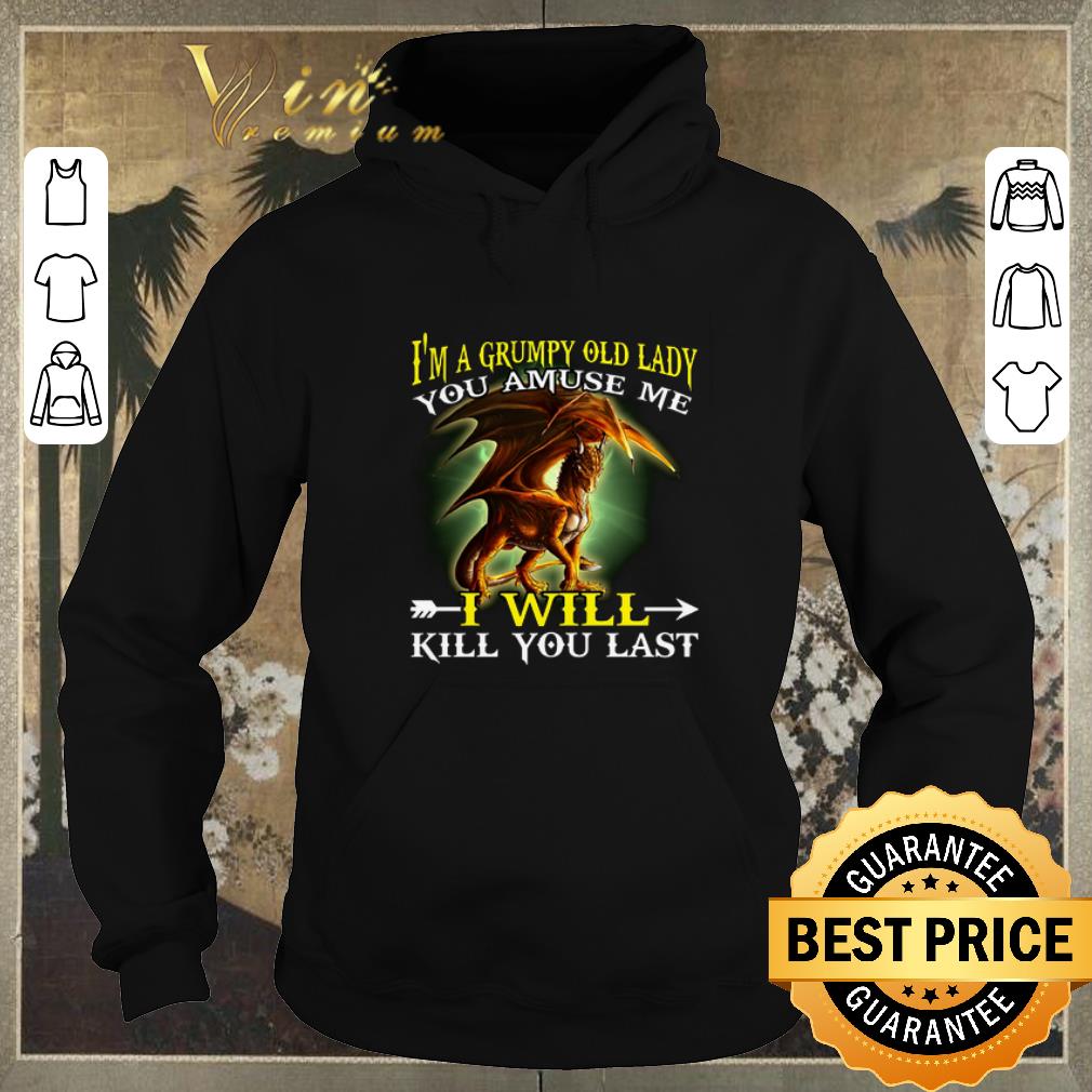 Awesome Dragon i m a grumpy old lady you amuse me i will kill you last shirt sweater 4 - Awesome Dragon i'm a grumpy old lady you amuse me i will kill you last shirt sweater