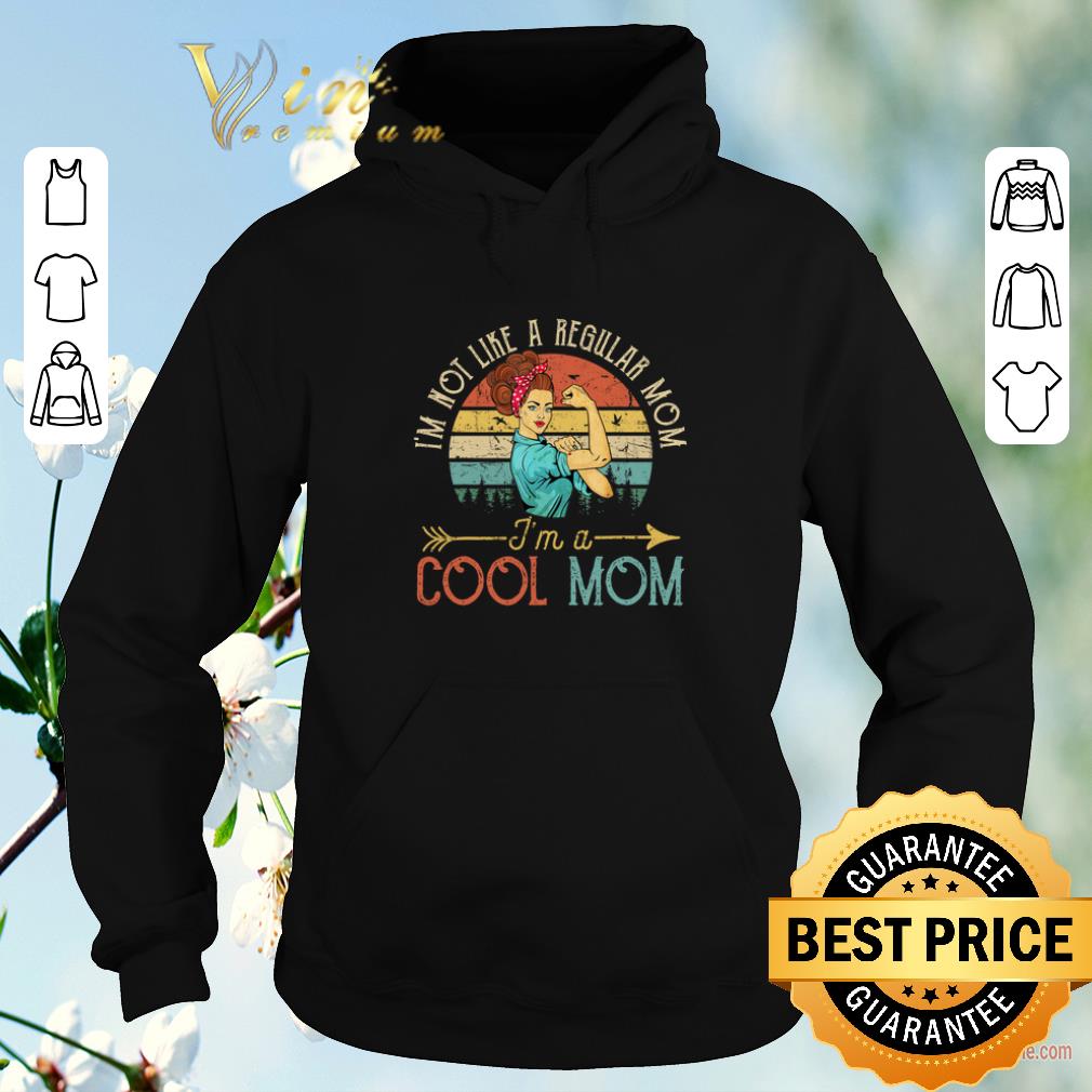 Awesome Vintage Strong girl i'm not like a regular mom i'm a cool mom shirt Awesome Vintage Strong girl i m not like a regular mom i m a cool mom shirt 4 - Awesome Vintage Strong girl i'm not like a regular mom i'm a cool mom shirt
