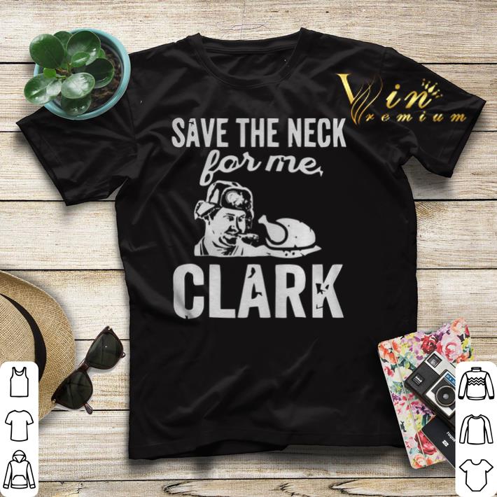 Cousin Eddie Save the neck for me Clark Christmas shirt sweater Cousin Eddie Save the neck for me Clark Christmas shirt sweater 4 - Cousin Eddie Save the neck for me Clark Christmas shirt sweater