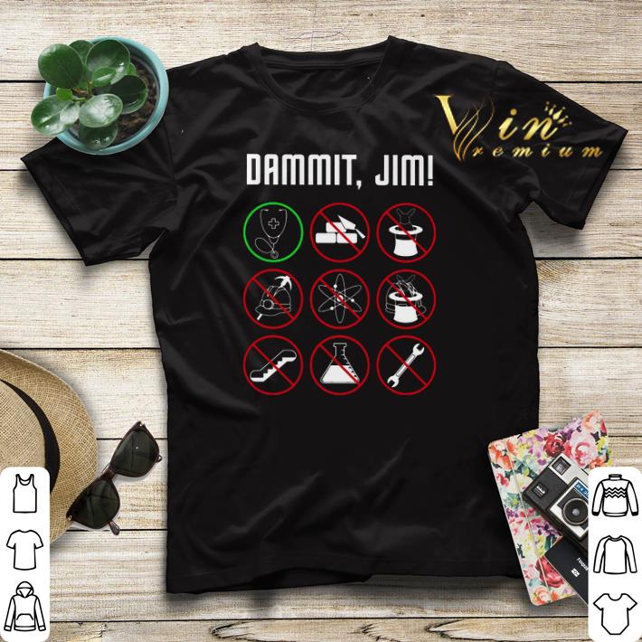 Dammit Jim I m A Doctor Star Trek shirt sweater 4 - Dammit Jim I'm A Doctor Star Trek shirt sweater