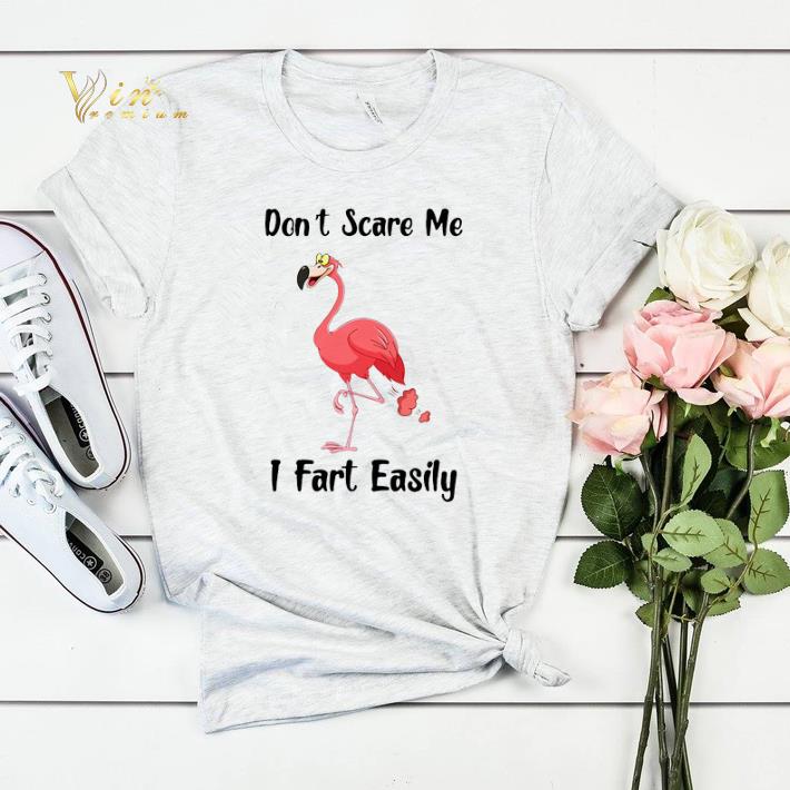 Flamingo don t scare me i fart easily shirt sweater 4 - Flamingo don't scare me i fart easily shirt sweater
