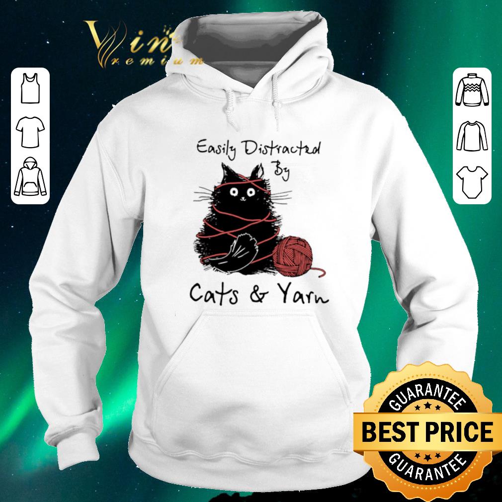 Funny Easily Distracted By Cats And Yarn shirt sweater 4 - Funny Easily Distracted By Cats And Yarn shirt sweater