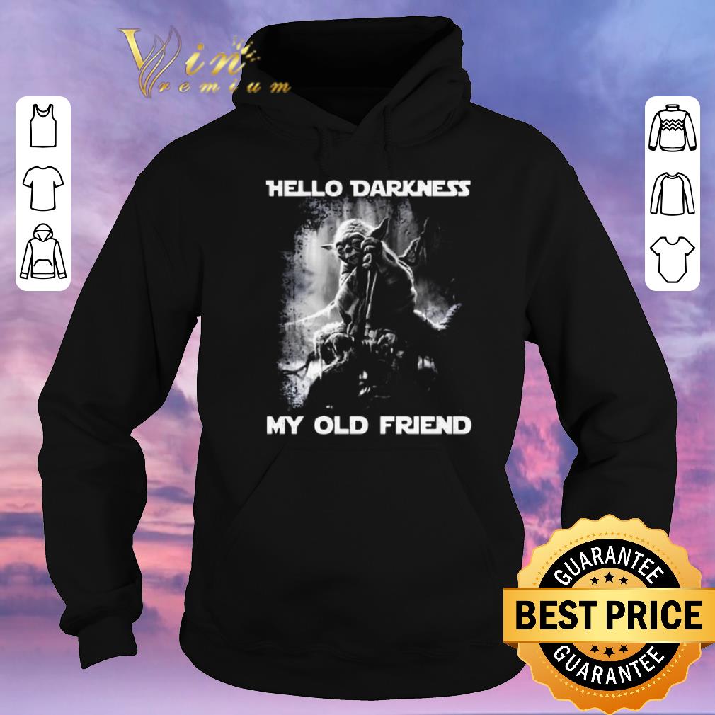 Funny Yoda hello darkness my old friend shirt sweater 4 - Funny Yoda hello darkness my old friend shirt sweater