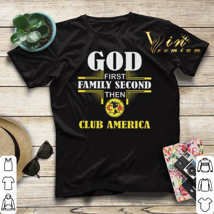 God first family second then club America shirt sweater 4 - God first family second then club America shirt sweater