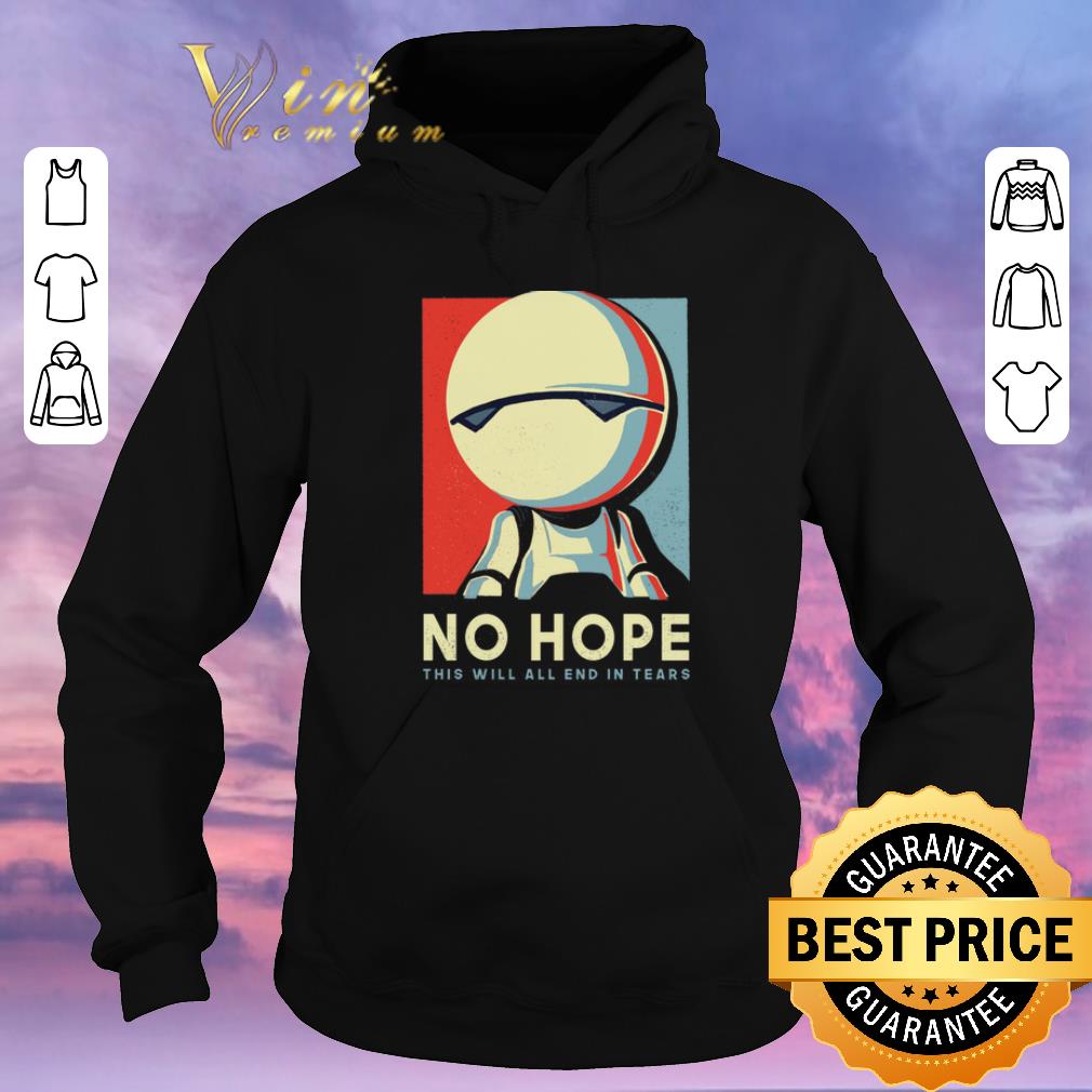 Hot Android Marvin no hope this will all end in tears art shirt sweater Hot Android Marvin no hope this will all end in tears art shirt sweater 4 - Hot Android Marvin no hope this will all end in tears art shirt sweater