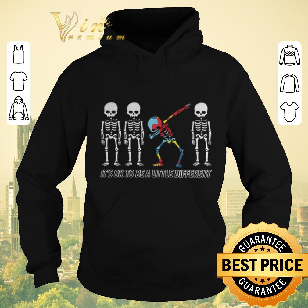 Hot Autism Dabbing skeletons it's ok to be a little different shirt sweater Hot Autism Dabbing skeletons it s ok to be a little different shirt sweater 4 - Hot Autism Dabbing skeletons it's ok to be a little different shirt sweater