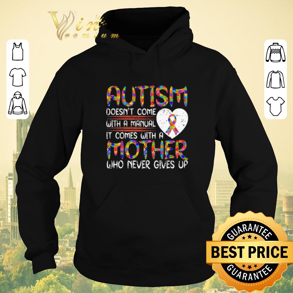 Hot Autism doesn't come with a manual mother never give up Breast Cancer shirt sweater Hot Autism doesn t come with a manual mother never give up Breast Cancer shirt sweater 4 - Hot Autism doesn't come with a manual mother never give up Breast Cancer shirt sweater