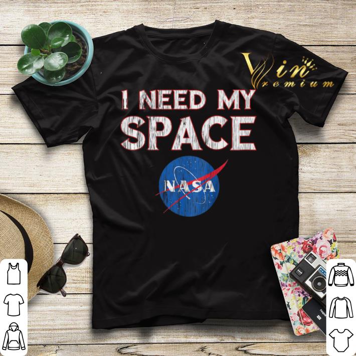 I need my space Nasa shirt sweater I need my space Nasa shirt sweater 4 - I need my space Nasa shirt sweater