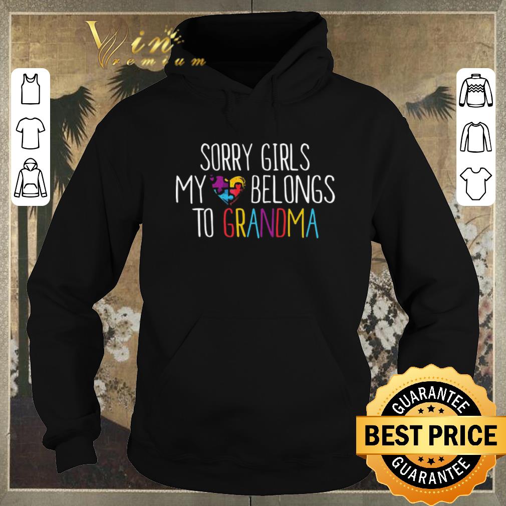 Nice Sorry Girls My Heart Belongs To Grandma Love shirt sweater 4 - Nice Sorry Girls My Heart Belongs To Grandma Love shirt sweater