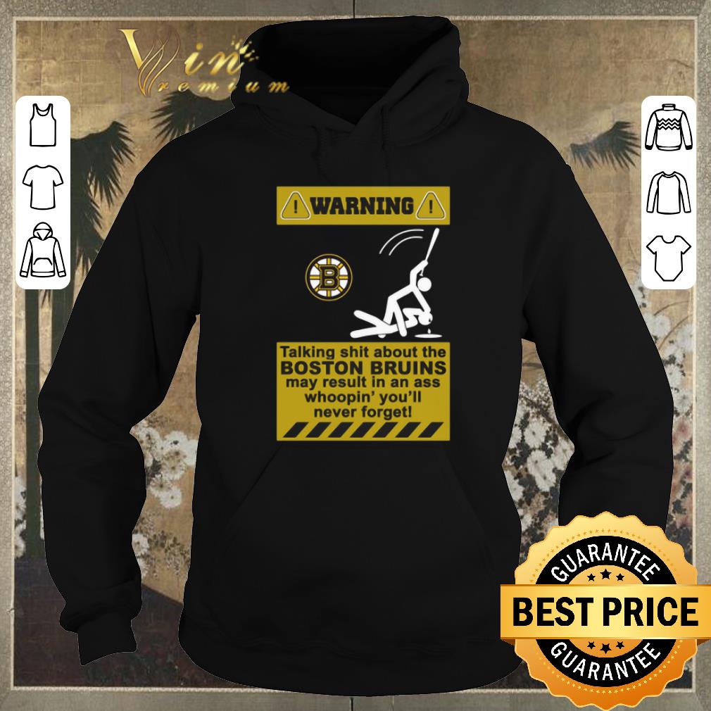 Nice warning talking shit about boston bruins may result in an ass shirt sweater 4 - Nice warning talking shit about boston bruins may result in an ass shirt sweater
