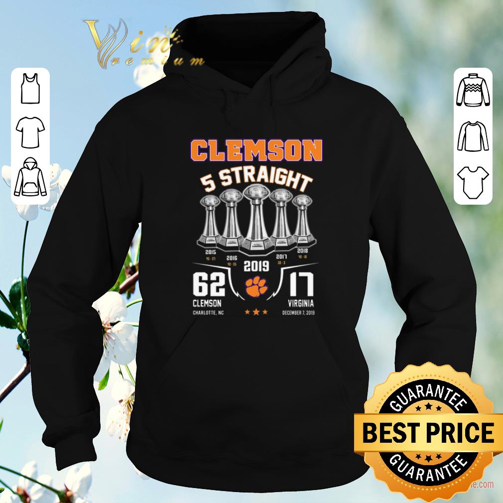 Official Clemson Tigers 5 Straight 2019 62 17 Clemson Virginia shirt sweater 4 - Official Clemson Tigers 5 Straight 2019 62 17 Clemson Virginia shirt sweater