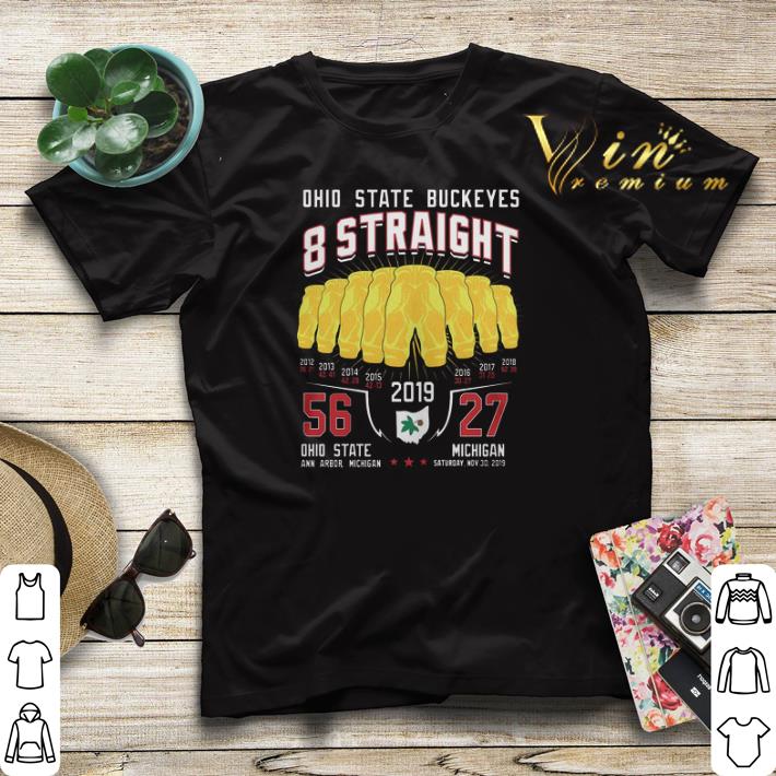 Ohio State Buckeyes 8 straight 56 27 Ohio State Michigan shirt sweater 4 - Ohio State Buckeyes 8 straight 56 27 Ohio State Michigan shirt sweater