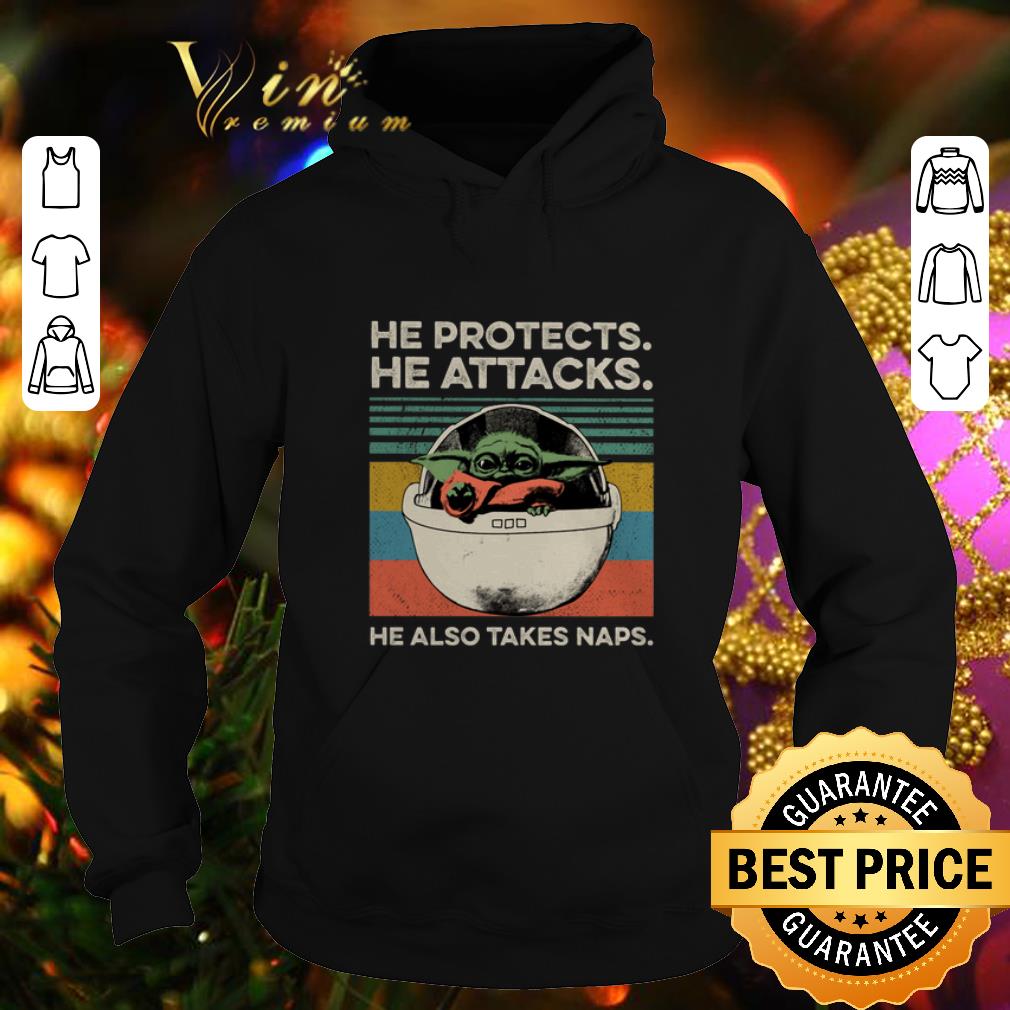 Original Baby Yoda He protects he attacks he also takes naps vintage shirt 4 - Original Baby Yoda He protects he attacks he also takes naps vintage shirt