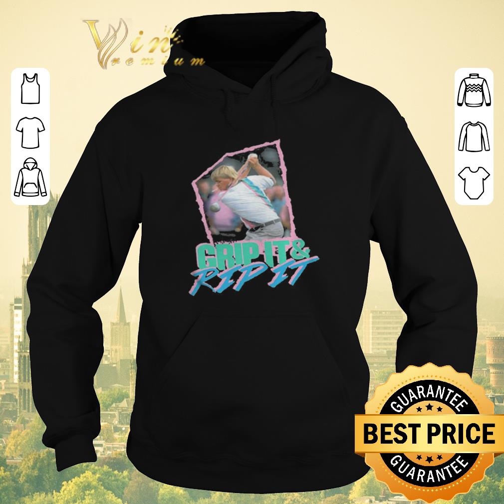 Original John Daly Grip it and Rip it shirt sweater Original John Daly Grip it and Rip it shirt sweater 4 - Original John Daly Grip it and Rip it shirt sweater