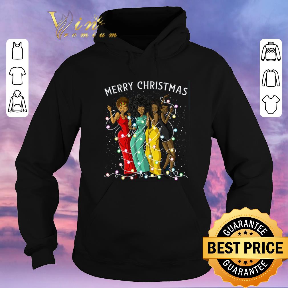 Original Merry Christmas Black Woman Friends Happy shirt sweater Original Merry Christmas Black Woman Friends Happy shirt sweater 4 - Original Merry Christmas Black Woman Friends Happy shirt sweater