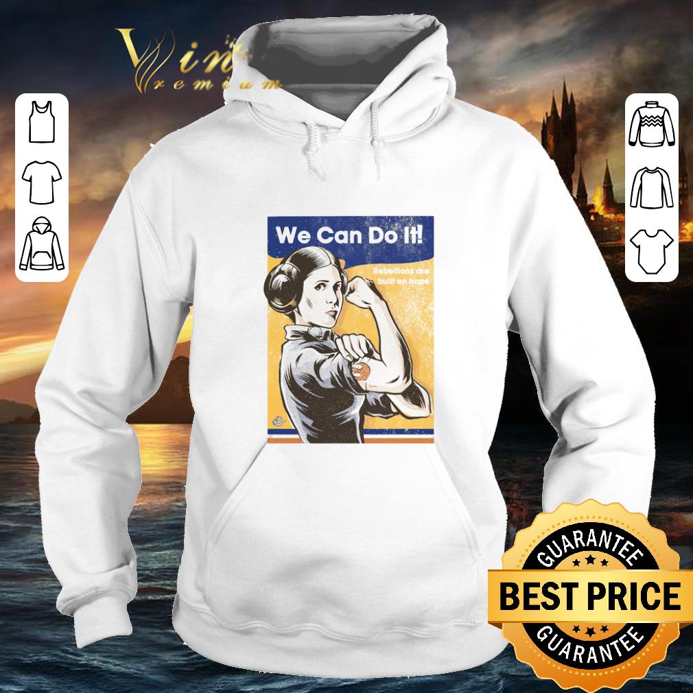 Original Princess Leia We can do it Star Wars shirt 4 - Original Princess Leia We can do it Star Wars shirt