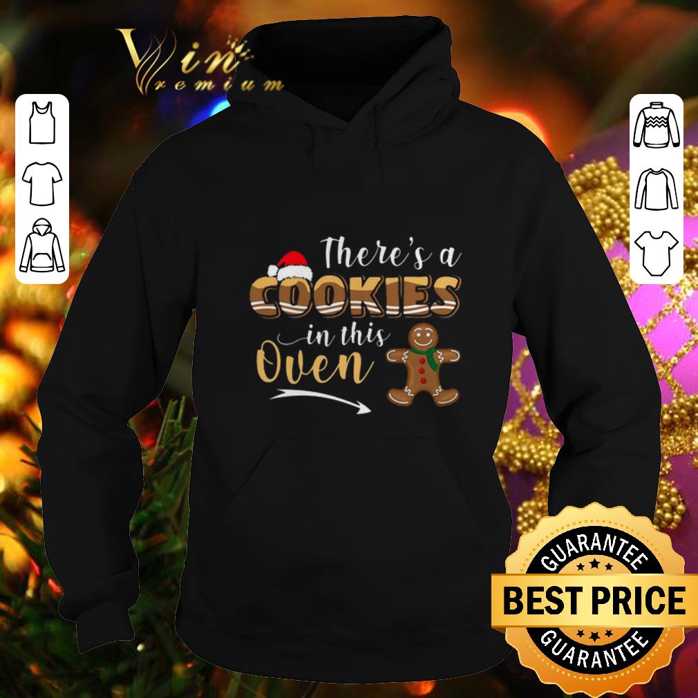 Original There's A Cookie in This Oven Gingerbread Christmas shirt Original There s A Cookie in This Oven Gingerbread Christmas shirt 4 - Original There's A Cookie in This Oven Gingerbread Christmas shirt