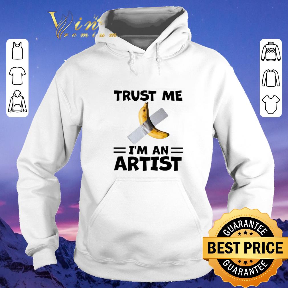 Premium Banana trust me i'm an Artist Duct-taped shirt sweater Premium Banana trust me i m an Artist Duct taped shirt sweater 4 - Premium Banana trust me i'm an Artist Duct-taped shirt sweater