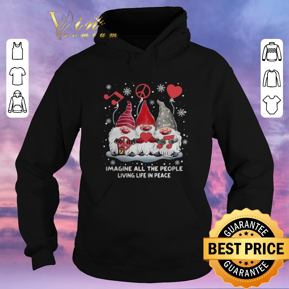Premium Gnomies Imagine All The People Living Life In Peace Christmas shirt sweater Premium Gnomies Imagine All The People Living Life In Peace Christmas shirt sweater 4 - Premium Gnomies Imagine All The People Living Life In Peace Christmas shirt sweater