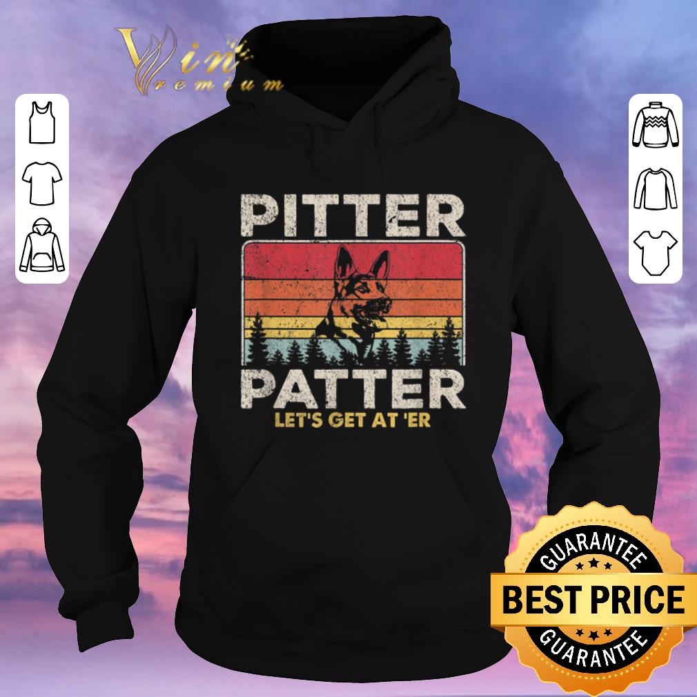 Premium Vintage German Shepherd Pitter Patter Let's Get At'er shirt Premium Vintage German Shepherd Pitter Patter Let s Get At er shirt 4 - Premium Vintage German Shepherd Pitter Patter Let's Get At'er shirt