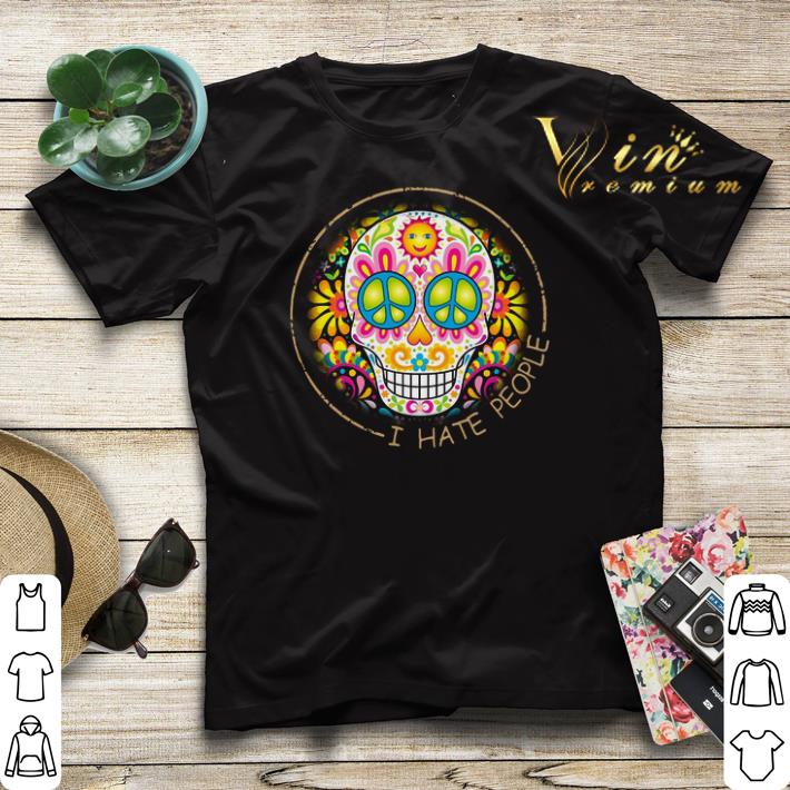 Sugar Skull I Hate People Peace Sign shirt sweater Sugar Skull I Hate People Peace Sign shirt sweater 4 - Sugar Skull I Hate People Peace Sign shirt sweater
