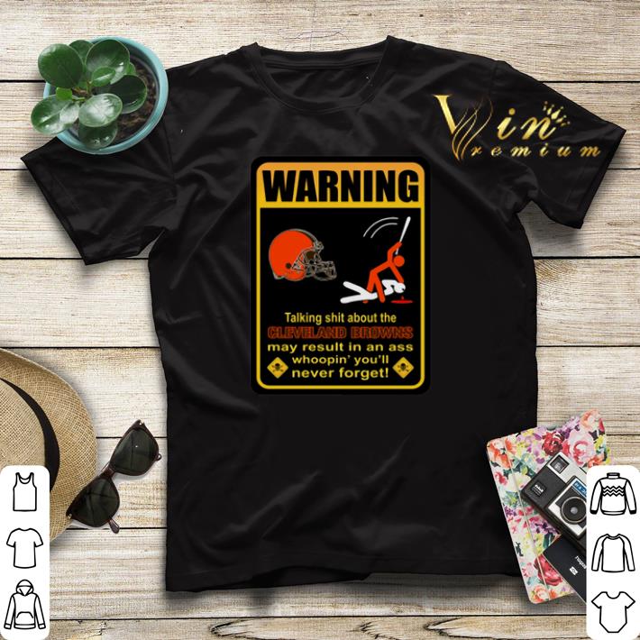 Warning Talking Shit About Cleveland Browns Result Ass Whoopin shirt sweater 4 - Warning Talking Shit About Cleveland Browns Result Ass Whoopin shirt sweater