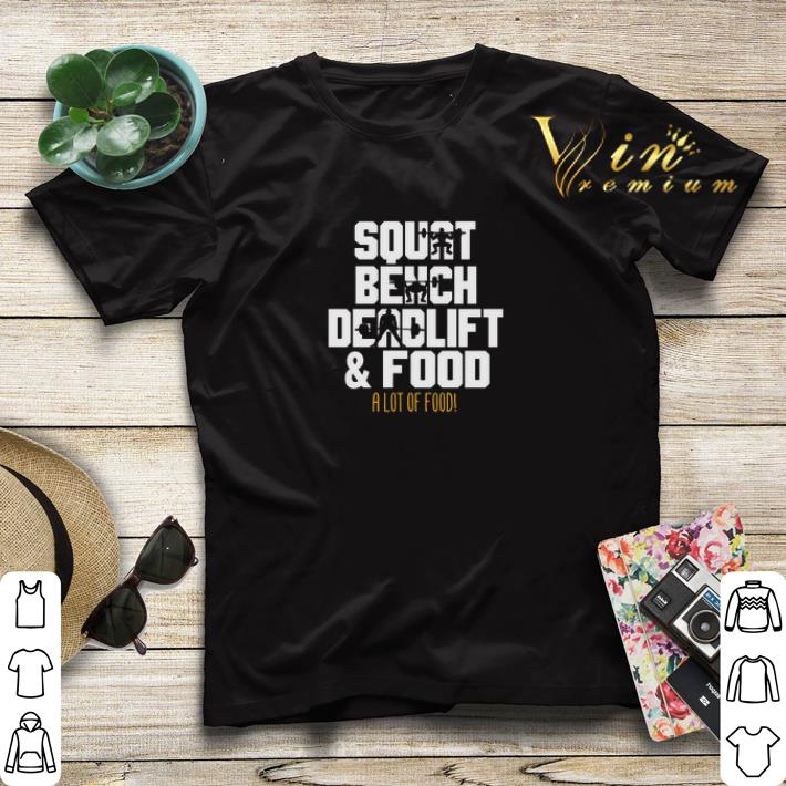 Weight lifting squat bench deadlift food a lot of food shirt sweater 4 - Weight lifting squat bench deadlift & food a lot of food shirt sweater