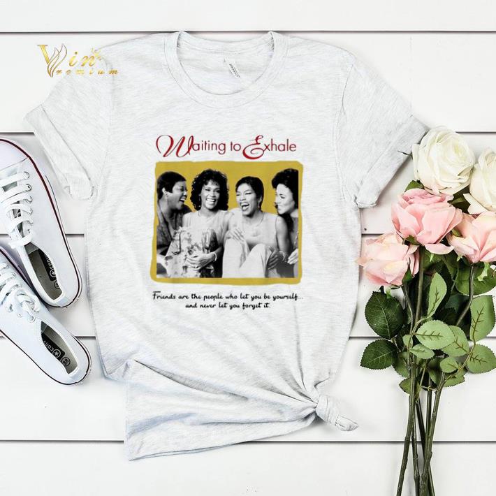 Whitney Houston waiting to exhale friends are the people who let shirt sweater Whitney Houston waiting to exhale friends are the people who let shirt sweater 4 - Whitney Houston waiting to exhale friends are the people who let shirt sweater