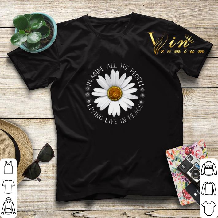 Daisy Flower Imagine All The People Living Life In Peace Sign shirt sweater Daisy Flower Imagine All The People Living Life In Peace Sign shirt sweater 4 - Daisy Flower Imagine All The People Living Life In Peace Sign shirt sweater