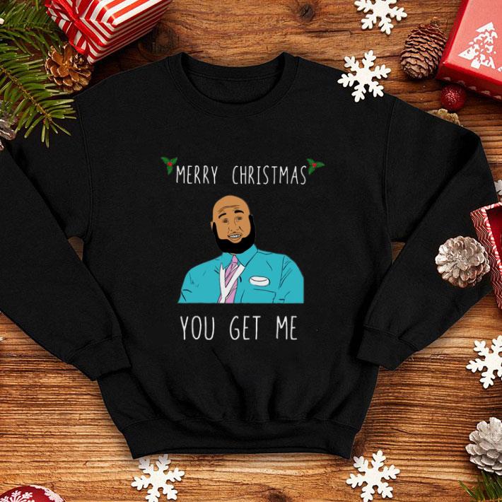 Merry Christmas you get me Christmas jumper shirt 4 - Merry Christmas you get me Christmas jumper shirt