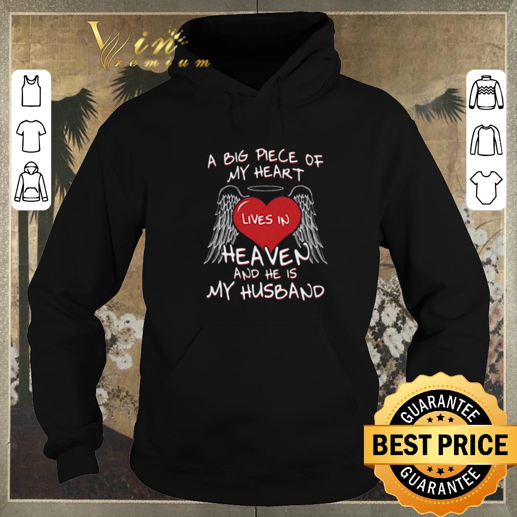 Nice A big piece in my heart lives in heaven and he is my husband shirt sweater Nice A big piece in my heart lives in heaven and he is my husband shirt sweater 4 - Nice A big piece in my heart lives in heaven and he is my husband shirt sweater