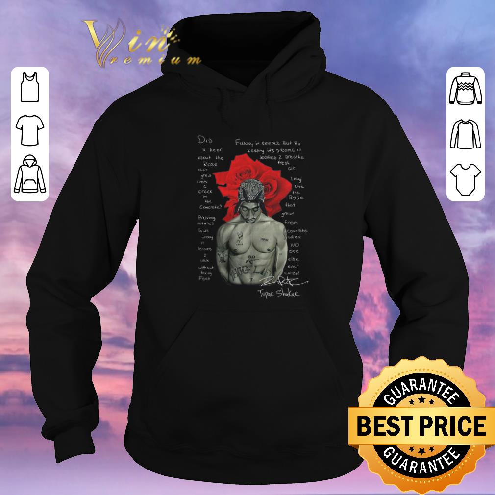 Nice Tupac Shakur signature The Rose That Grew from Concrete Lyrics shirt sweater 4 - Nice Tupac Shakur signature The Rose That Grew from Concrete Lyrics shirt sweater