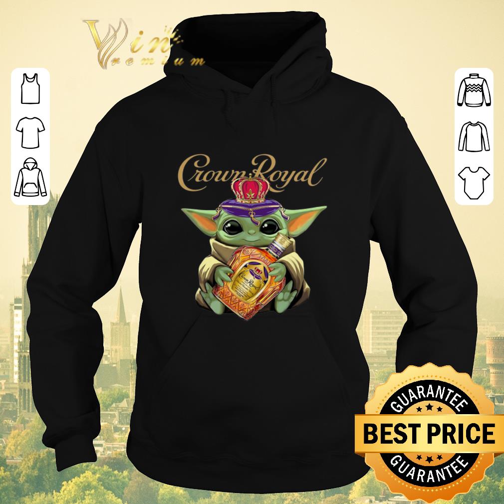 Premium Baby Yoda Crown Royal Star Wars Mandalorian shirt sweater 4 - Premium Baby Yoda Crown Royal Star Wars Mandalorian shirt sweater
